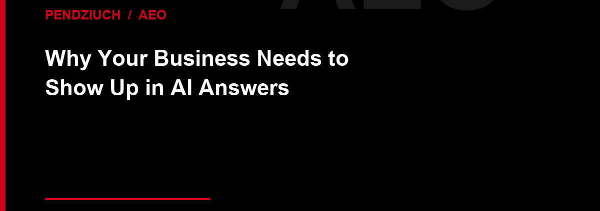 AEO – Answer Engine Optimization: how to show up in ChatGPT, Claude and Gemini answers | Pendziuch